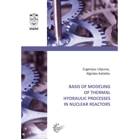 Basis of Modeling of Thermal Hydraulic Processes in Nuclear Reactors